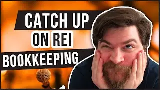Bookkeeping for Real Estate - How to Catch Up and Keep Up!