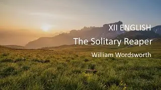 The Solitary Reaper (Urdu/Hindi) - William Wordsworth's Poem | 2nd Year English
