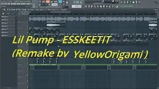 Lil Pump  - ESSKEETIT (Remake by YellowOrigami)