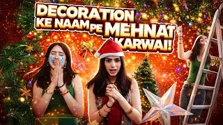 Decoration ke naam pe ITNI MEHNAT😭😭🤦&zwj;♀️ |*MASTI*| RIVA ARORA