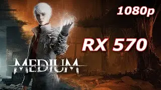 THE MEDIUM BENCHMARK|FRAME RATE|FPS TEST (LOW/MEDIUM/HIGH) FullHD | TEST WYDAJNOŚCI RX 570