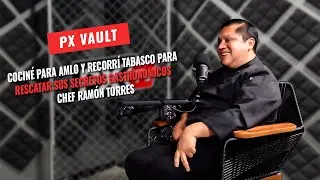 Cocin&eacute; para AMLO y recorr&iacute; Tabasco para rescatar sus secretos gastron&oacute;micos | Ram&oacute;n Torres PX VAULT