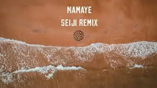 Novalima - Mamaye (Seiji Remix)