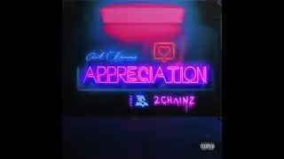 Ant Clemons, 2 Chainz & Ty Dolla $ign - Appreciation (AUDIO)