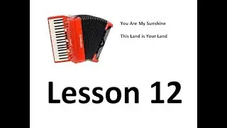 ~ Accordion LESSON 12 (You Are My Sunshine)