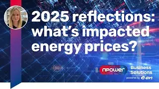 2025 reflections: what's impacted energy prices?