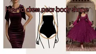 Pear body shape .how to dress.tips to dress for pear body shape.#trending#viral #youtubevideo 