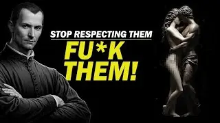 These 9 People Don't Deserve Your Trust and Respect | Machiavelli Philosophy