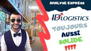 ID LOGISTICS, FAUT-IL INVESTIR ? ANALYSE EXPRESS