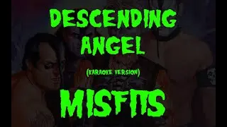 (Karaoke) Misfits - Descending Angel