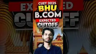 BHU B.Com expected cutoff 2025 🔥💯 #cuet #shorts #bhu