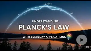 Understanding Plank's Law With Everyday Applications Explained In Hindi
