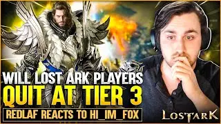 Will Lost Ark Players Quit At Tier 3? Redlaf Reacts to Hi_Im_Fox
