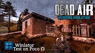 Stalker Dead Air + Weapon Evolution Gameplay on Android | Winlator 13.1.1 (Cmod) тест на POCO F3 