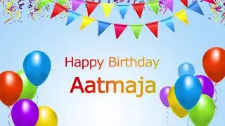 Happy Birthday Aatmaja