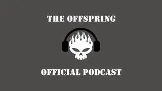 The Offspring - Podcast #8
