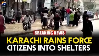 Karachi Rains Force Citizens Into Shelters | Flood Crisis Update | Geo News English
