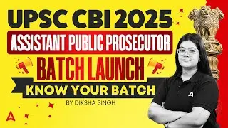 UPSC CBI 2025 | Assistant Public Prosecutor Batch Launch | Know Your Batch | By Diksha Singh