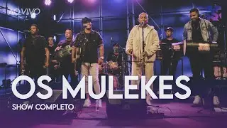 Os Mulekes - Ao Vivo no Estúdio Showlivre Íntegra