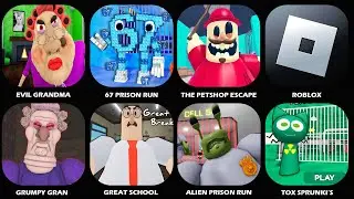 Roblox,67 Prison Run,Evil Grandma,Great School,The Petshop Escape,Alien Prison Run,Grumpy Gran,...