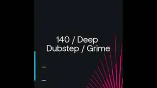 140 / Deep Dubstep / Grime Mix