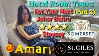 Take A Peek Inside Johor Bahru's Top 4-star Hotels: St Giles Southkey, Somerset Medini, & Amari Jb!