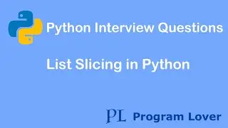 Python Interview Questions: List Slicing in Python