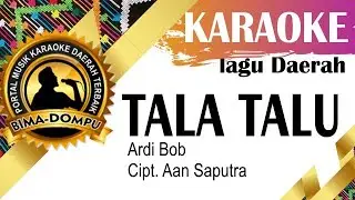Karaoke Tala Talu (Ardi Bob) - Lagu Daerah Bima Dompu