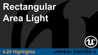 Unreal Engine 4.20 - Rectangular Area Light