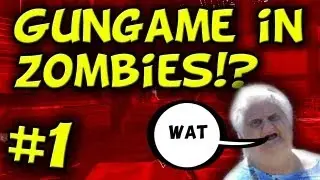 Gungame in Zombies! - #1 (Custom Zombies)