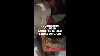 Journalists killed in targeted Israeli strike on Gaza