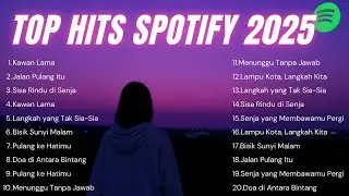 Lagu Hits Spotify 2025 Indonesia 🎶 | Musik Populer Viral 🎤 | Lagu Terbaru 2025 🌈 | Top Playlist 📀