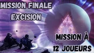 Destiny 2 Derni&egrave;re MISSION EXCISION La MEILLEURE De L'Histoire de Destiny!