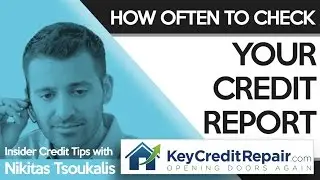 Key Credit Repair: How Often To Check Your Credit Report