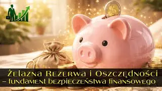 Żelazna Rezerwa i Oszczędności &ndash; fundament bezpieczeństwa finansowego
