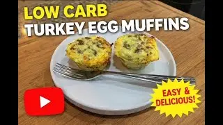Low Carb Turkey Egg Muffins