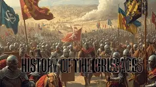 The History of the Crusades