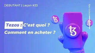 Tezos dans le Top 3 des meilleures cryptos ? | Ejara School D&eacute;butant - Le&ccedil;on 33
