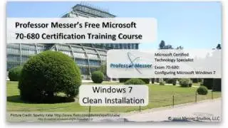 Windows 7 Clean Installation - Microsoft 70-680: 1.3