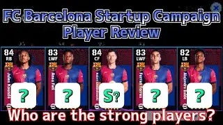 FC Barcelona Startup CampaignPlayer Review │ eFootball Mobile 2025