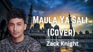 Exclusive Nasheed - Maula Ya Sali Cover - Zack Knight