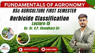Herbicide Classification II Fundamentals of Agronomy BSc Agriculture II Agronomy for BSc Agrculture
