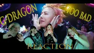 [REACTION]  G-DRAGON - TOO BAD (feat. Anderson .Paak) (Official Video) by [PHObias] + SY