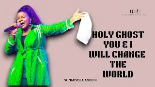 HOLY GHOST You & I Will Change The World  by SUNMISOLA AGBEBI || 1-hour loop Worship