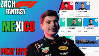 F1 FANTASY POST FP2 FINAL THOUGHTS - MEXICO 2025