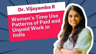 Women&rsquo;s Time Use Patterns of Paid and Unpaid Work in India