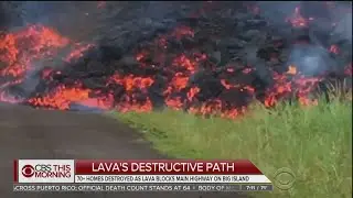 Kilauea Volcano Lava Has Destroyed More Than 70 Homes