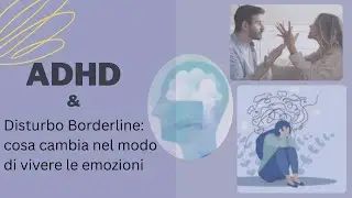AD(H)D & Disturbo Borderline: cosa cambia davvero nel modo di vivere le emozioni