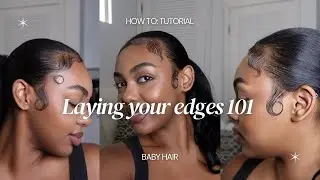 HOW TO LAY YOUR EDGES | BEGINNER