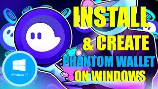 How to Install & Create Phantom Wallet on Windows PC - Best & Easy Method